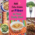 Improve Your Family's Diet Today - Add 5 Extra Grams of Fiber to Your Diet Every Day (Part 5)